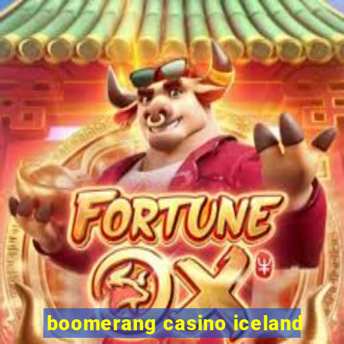 boomerang casino iceland